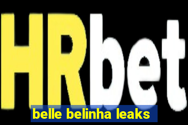 belle belinha leaks